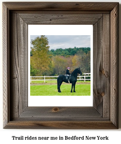 trail rides near me in Bedford, New York